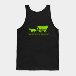 You have died of dysentery. Tank Top